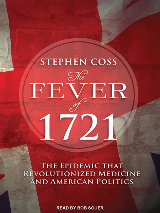 Title details for The Fever of 1721 by Stephen Coss - Available